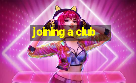 joining a club