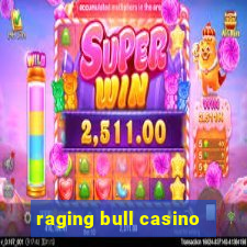 raging bull casino