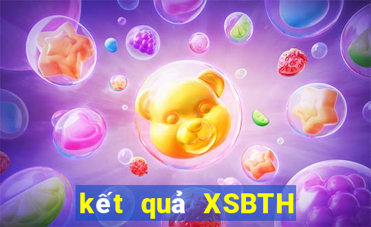 kết quả XSBTH ngày 20