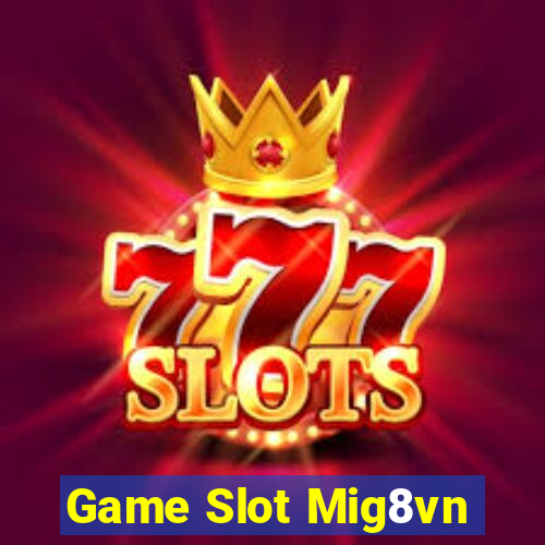 Game Slot Mig8vn