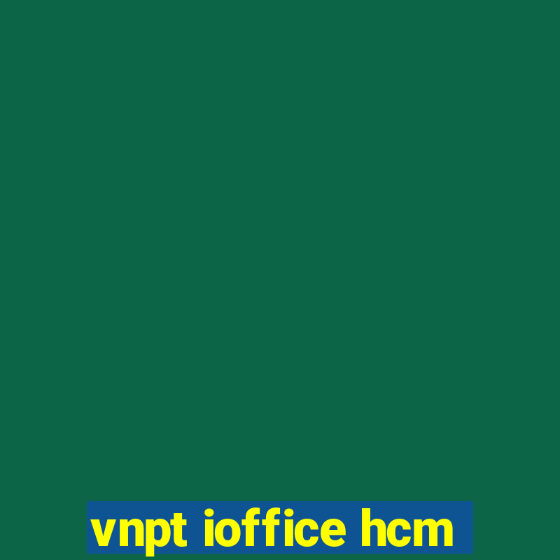 vnpt ioffice hcm