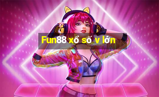 Fun88 xổ số v lớn