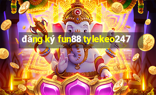 đăng ký fun88 tylekeo247