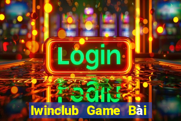 Iwinclub Game Bài Giải Trí