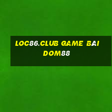 Loc86.Club Game Bài Dom88