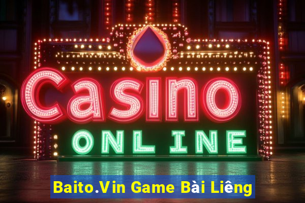 Baito.Vin Game Bài Liêng