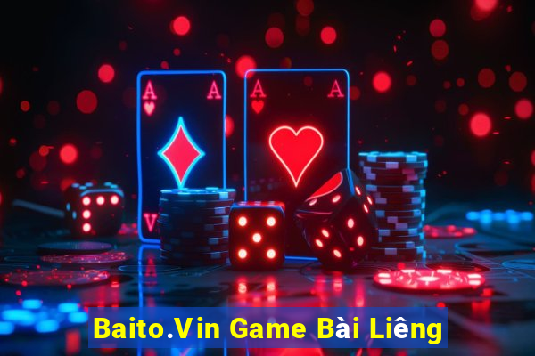 Baito.Vin Game Bài Liêng