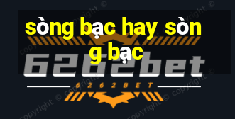 sòng bạc hay sòng bạc