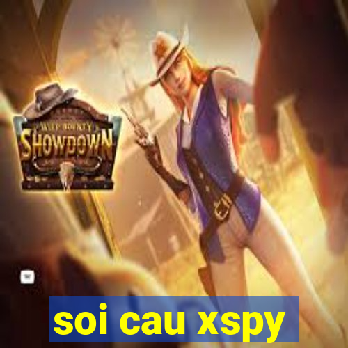 soi cau xspy