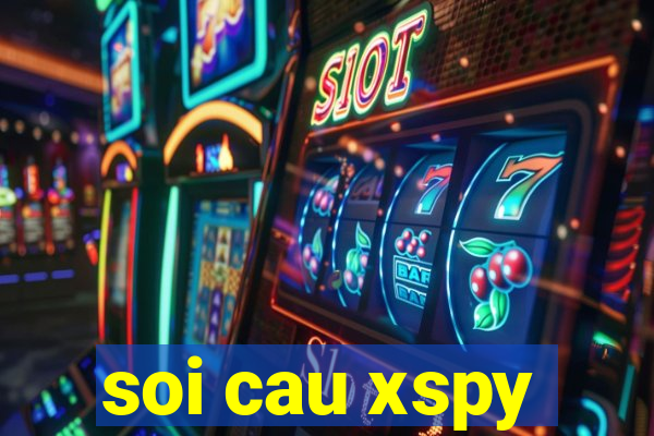 soi cau xspy