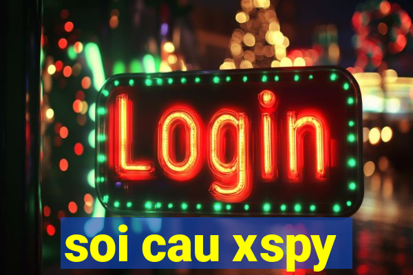 soi cau xspy