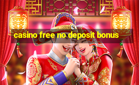 casino free no deposit bonus