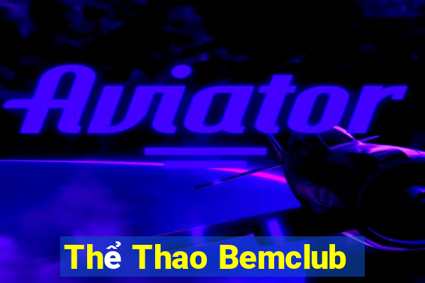 Thể Thao Bemclub