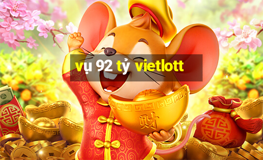 vụ 92 tỷ vietlott