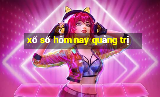 xổ số hôm nay quảng trị