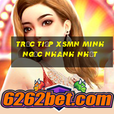 trực tiếp xsmn minh ngọc nhanh nhất