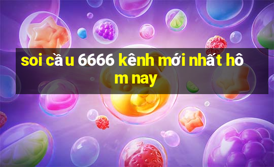 soi cầu 6666 kênh mới nhất hôm nay