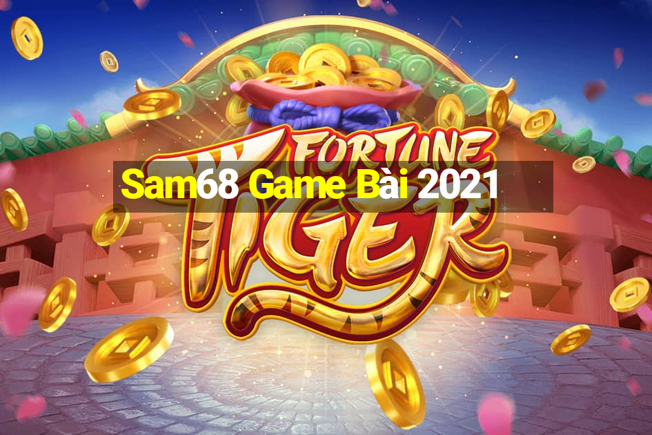 Sam68 Game Bài 2021