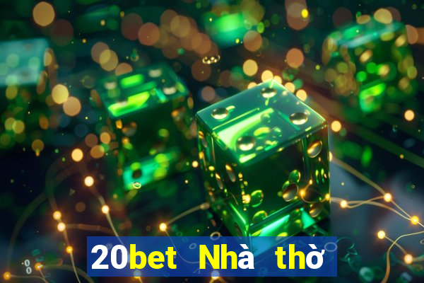 20bet Nhà thờ Chae Min