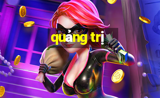 quảng trị