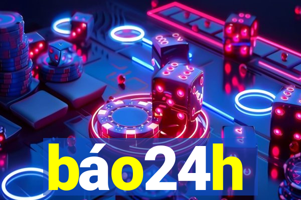 báo24h