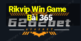 Rikvip Win Game Bài 365