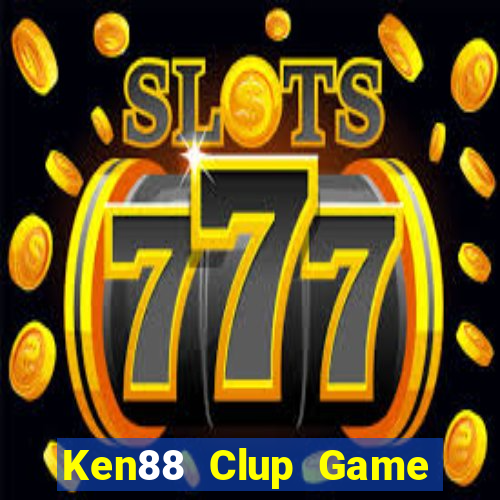 Ken88 Clup Game Bài 69 Doi Thuong