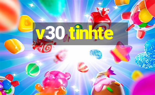 v30 tinhte