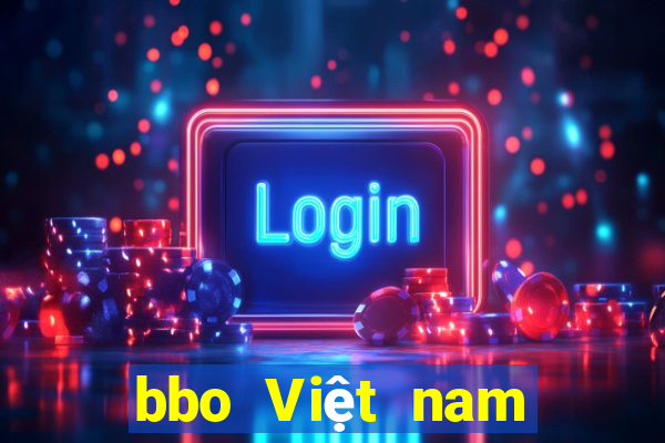 bbo Việt nam mới nhất ấn bản