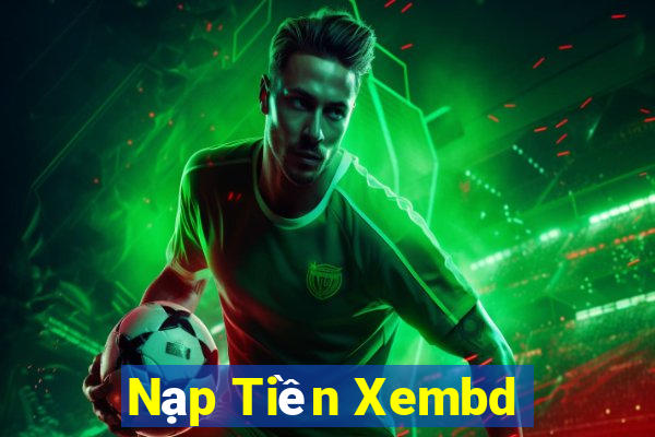 Nạp Tiền Xembd