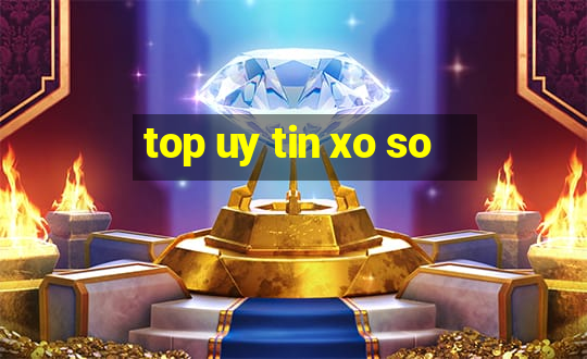 top uy tin xo so