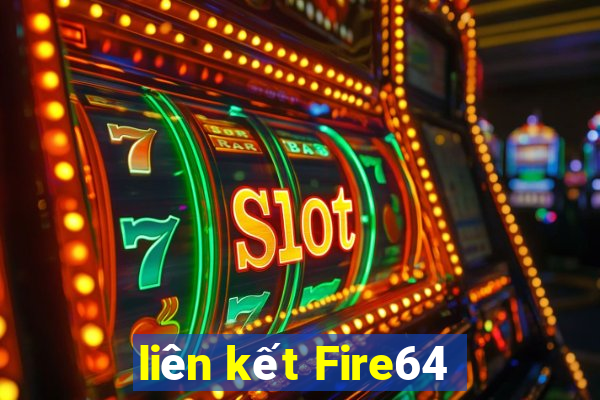 liên kết Fire64