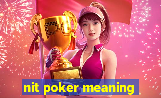 nit poker meaning