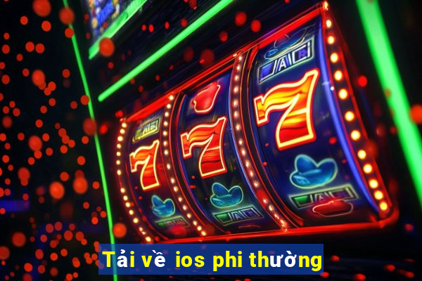 Tải về ios phi thường