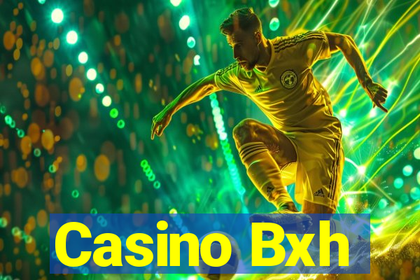 Casino Bxh