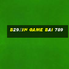 B29.Ưin Game Bài 789