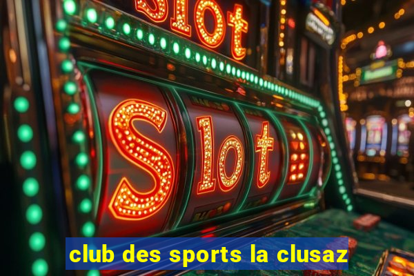 club des sports la clusaz