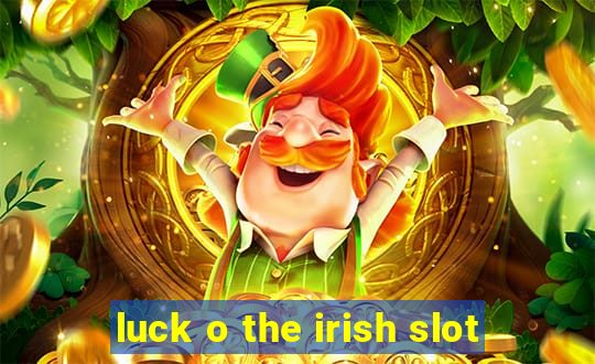 luck o the irish slot