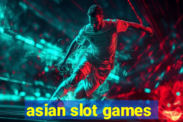 asian slot games