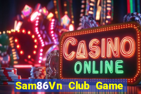 Sam86Vn Club Game Bài Xì Dách