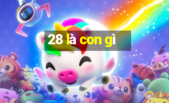 28 là con gì