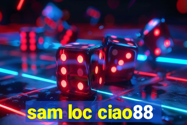 sam loc ciao88