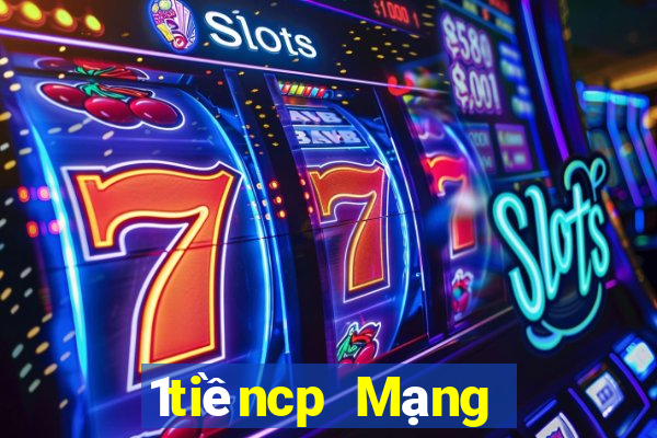 1tiềncp Mạng chính thức