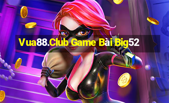 Vua88.Club Game Bài Big52