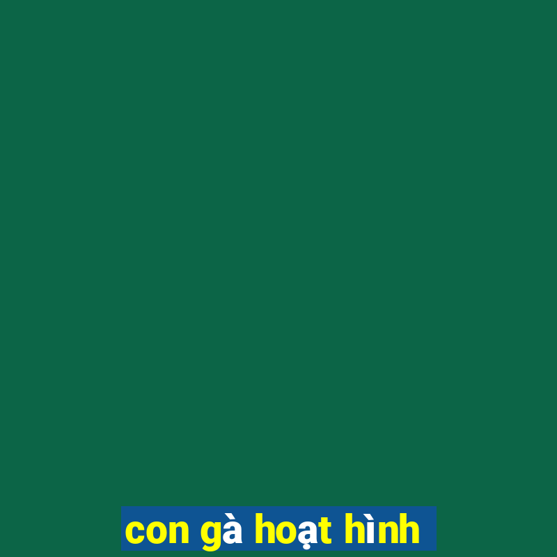 con gà hoạt hình