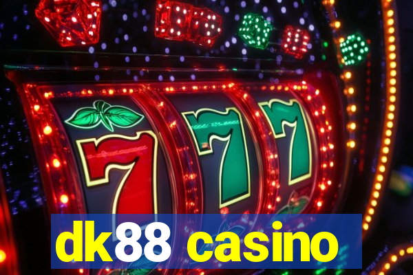 dk88 casino