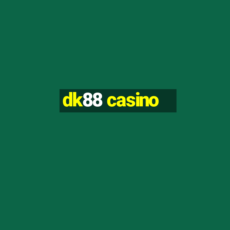 dk88 casino