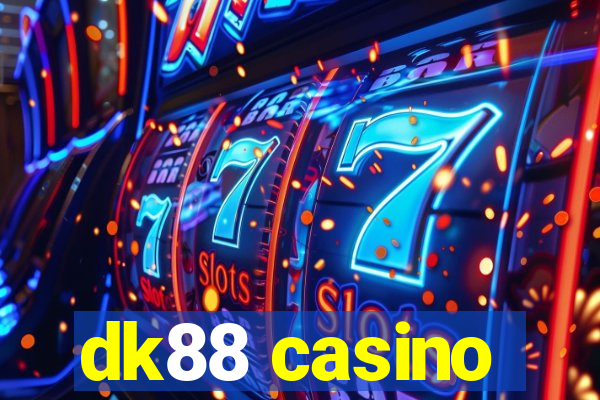 dk88 casino