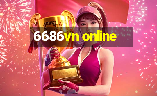 6686vn online