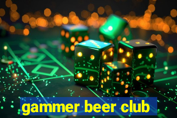 gammer beer club